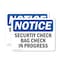 Signmission Security Check Bag Check In Progress OSHA Notice Sign, Vinyl Decal, 10in W x 7in L, 2PK OS-2PACK-NS-D-710-L-18270 - alternate 1
